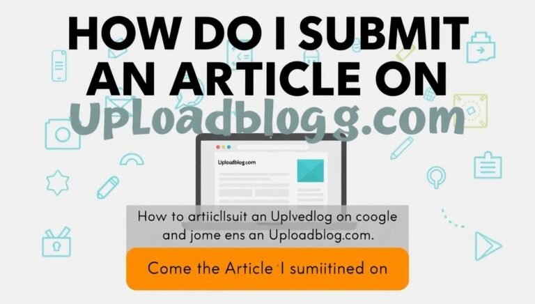 How Do I Submit an Article on UploadBlog.com?