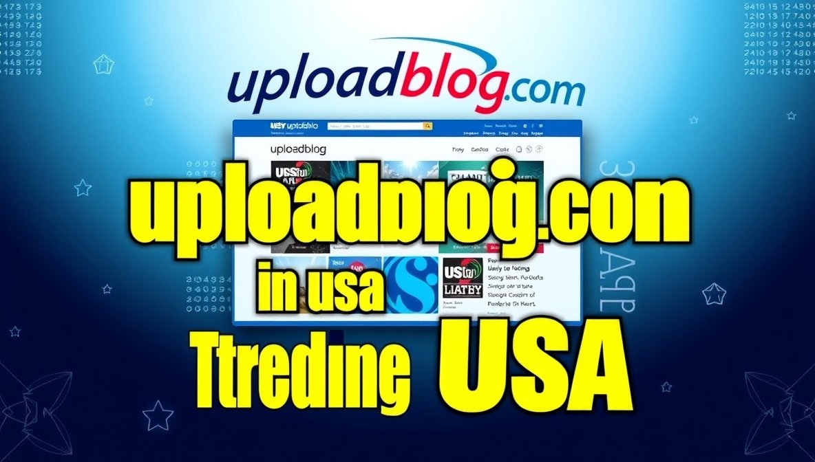 uploadblog.com in usa trending